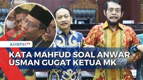 Tanggapi Kabar Anwar Usman Gugat Ketua Mk Mahfud Md Serahkan Ke Ptun