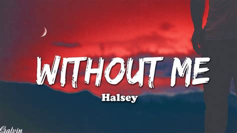 Without Me Halsey Lyrics YouTube