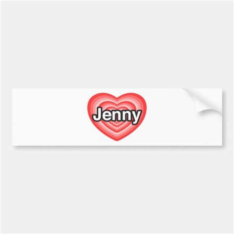 I Love Jenny I Love You Jenny Heart Bumper Sticker Zazzle