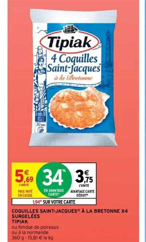 Promo Coquilles Saint Jacques La Bretonne X Surgel Es Tipiak Chez