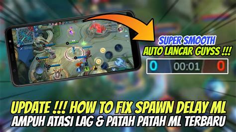 Cara Mengatasi Lag Patah Patah Mobile Legends Terbaru Fix Spawn Delay