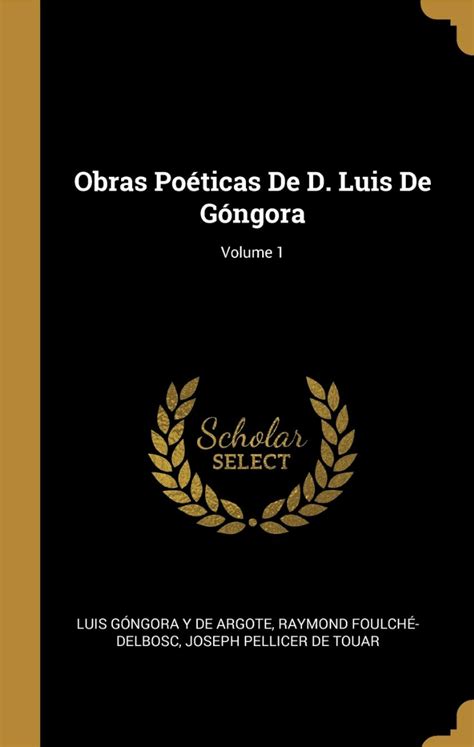 Luis De G Ngora Obras Y Poemas M S Famosos Candela Vizca No