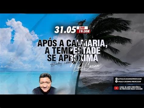 APÓS A CALMARIA A TEMPESTADE SE APROXIMA PIX 320 703 493 49 YouTube