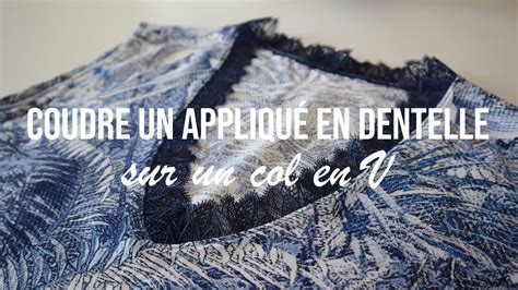 Coudre un appliqué en dentelle sur un col en V YouTube