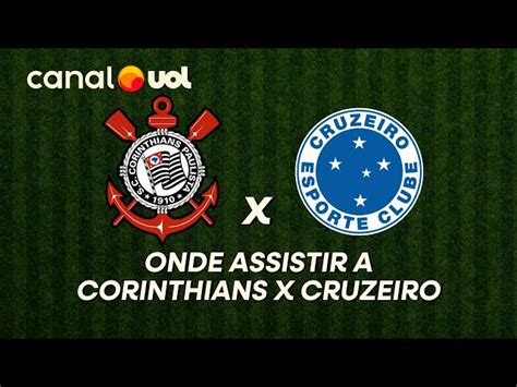 Qual O Canal Que Vai Passar Corinthians-cruzeiro - Onde vai passar Corinthians x Cruzeiro pelo Brasileirão? Como assistir ...