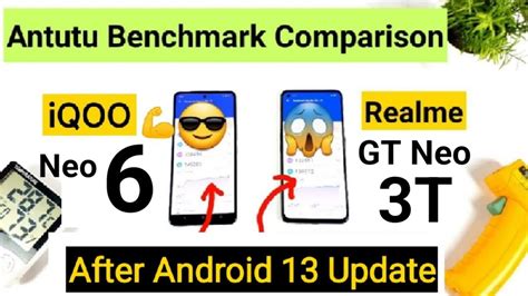 IQOO Neo 6 Vs Realme GT Neo 3T Antutu Test After Android 13 Update