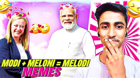 Lovestory Of Modi Ji And Meloni Ji Melodi Memes YouTube