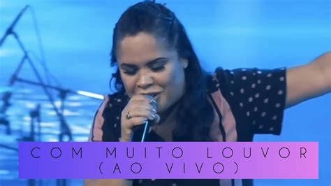 Cassiane Com Muito Louvor Ao Vivo Live Celebrando A Vida Youtube