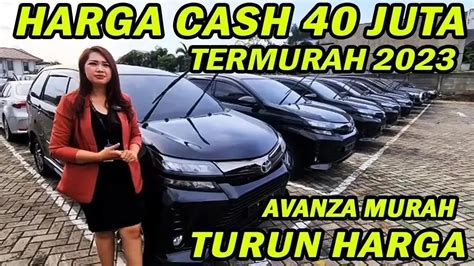 Harga Mobil Bekas Avanza Juta Murah Turun Harga Bukan Di Sobon Auto