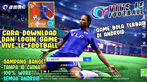 Mudah Tutorial Lengkap Pasang Login Game Vive Le Football