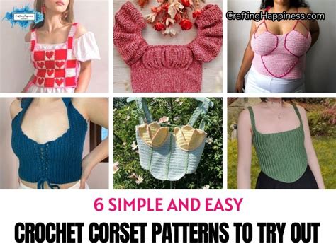 6 Simple And Easy Crochet Corset Patterns To Try Out Crafting Happiness