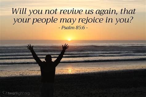 Psalm Illustrated Will You Not Revive Us Again That Your