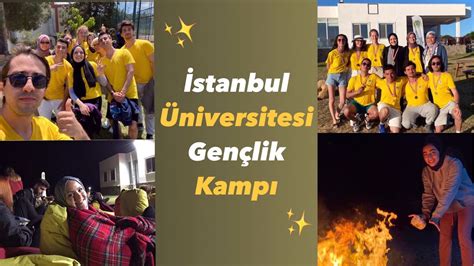 Stanbul Niversitesi Gen Lik Kamp I In Enez Deydik Youtube