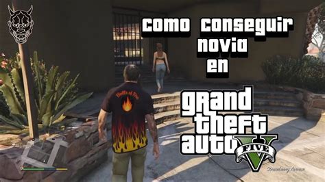 Como Conseguir Novia En Gta Gta Gta Gtaonline Hunchoscottmx