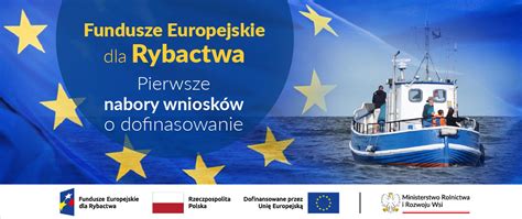 Fundusze Europejskie Dla Rybactwa Pierwsze Nabory Wniosk W O