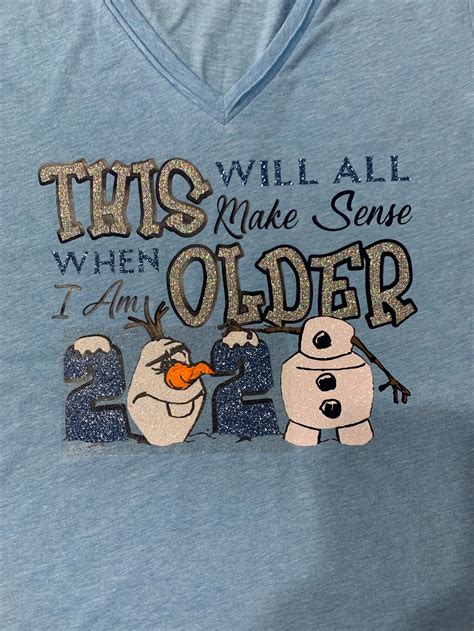 Disney Frozen Olaf This Will All Make Sense When I Am Etsy