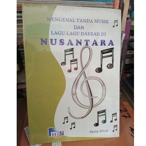 Jual Buku Mengenal Tanda Musik Dan Lagu Lagu Daerah Nusantara Shopee