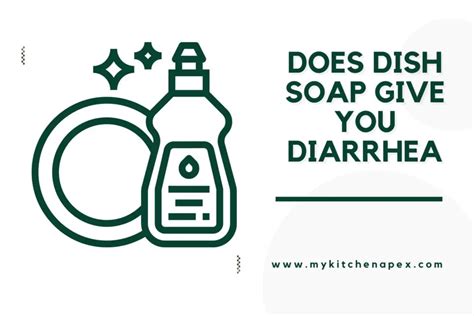 Does Dish Soap Give You Diarrhea Truth Revealed MyKitchenApex