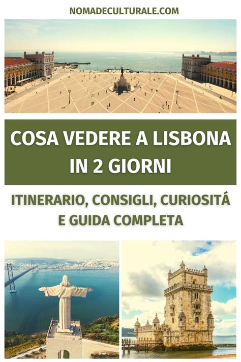 Cosa Vedere A Lisbona In Giorni O Un Weekend Itinerario Artofit