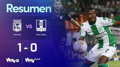 Nacional Vs Once Caldas Resumen Y Goles Liga BetPlay Dimayor 2023