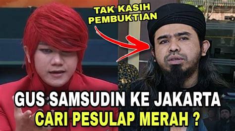 GUS SAMSUDIN KE JAKARTA MENCARI PESULAP MERAH YouTube