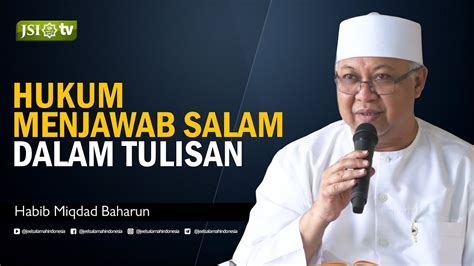 Hukum Menjawab Salam Dalam Tulisan Habib Miqdad Baharun YouTube