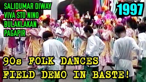 90s Philippine Folk Dances Field Demo In Baste Viva Sto Nino Salidumay Diway Pagapir