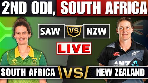 Live Nzw Vs Saw Nd Odi New Zealand Women Vs South Africa Women