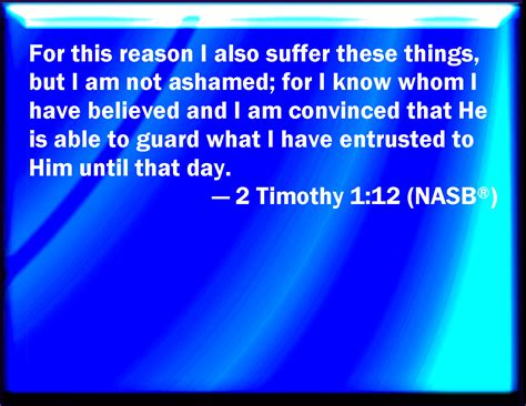 2 Timothy 112 For The Which Cause I Also Suffer These Things