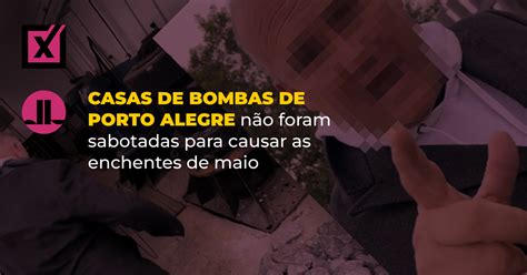 Casas de bombas de Porto Alegre não foram sabotadas para causar as