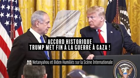 Historique Trump Impose Un Cessez Le Feu Gaza Biden Impuissant