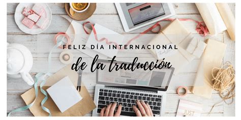 Otro año celebrando contigo el Día Internacional de la Traducción