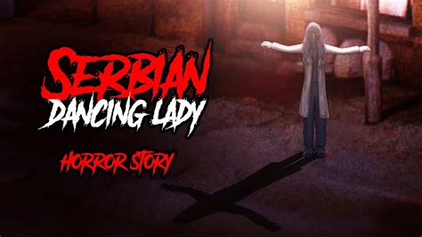 Serbian Dancing Lady Horror Stories In Hindi Khooni