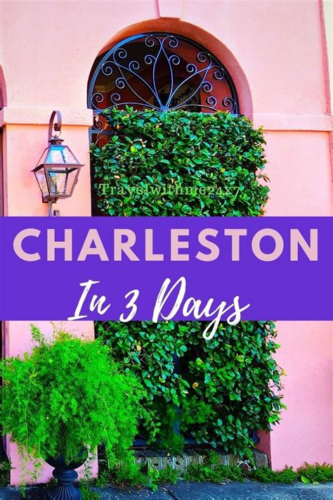 Perfect 3 Days In Charleston Itinerary With Maps Travel With Me 24