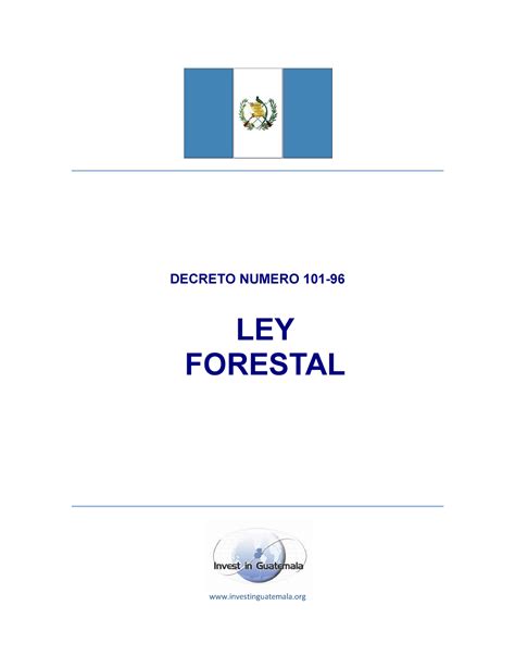 Ley Forestal De Guatemala Actualizada DECRETO NUMERO 101 LEY