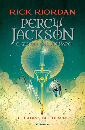 Il Ladro Di Fulmini Percy Jackson E Gli Dei Dell Olimpo Rick Riordan