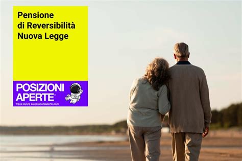 Pensione di Reversibilità Nuova Legge Posizioni Aperte