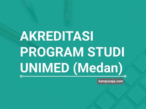 Update 2021 Akreditasi Program Studi Unimed Kampusaja