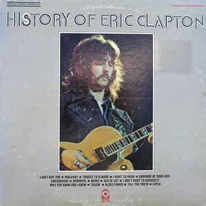 Eric Clapton - History Of Eric Clapton (1972, RI, Vinyl) | Discogs