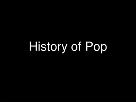 Pop music history