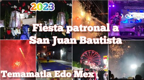 Fiesta Patronal San Juan Bautista De Junio Temamatla Edo