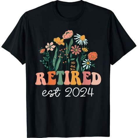 Retired 2024 Funny Retirement Tees For Women 2024 Wildflower T Shirt