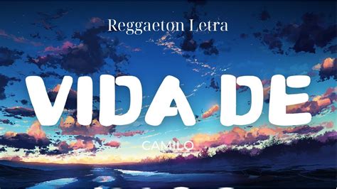 Camilo Vida De Rico Letra Lyrics Youtube