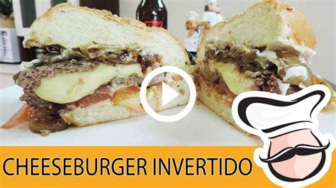 Veja Como Fazer Um Magn Fico Cheeseburger Invertido Receitas