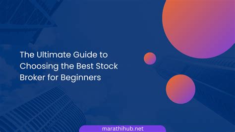 The Ultimate Guide To Choosing The Best Stock Broker For Beginners