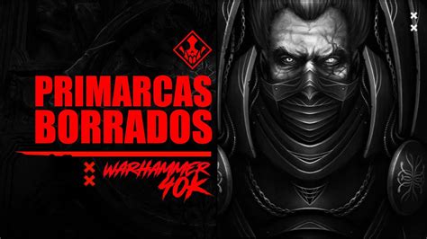 Los Dos Primarcas Perdidos Warhammer K Youtube