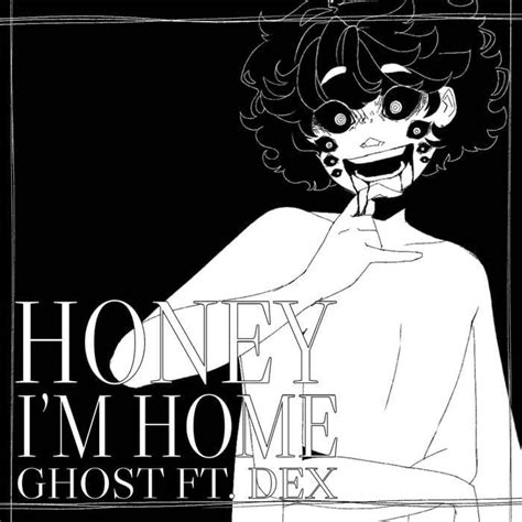 GHOST Vocaloid Honey I M Home Lyrics Genius Lyrics