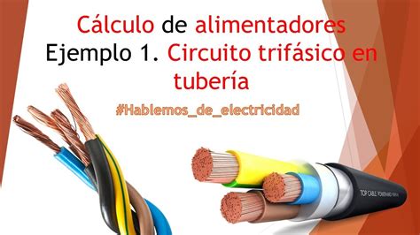 C Lculo De Alimentadores Ejemplo Circuito Trif Sico En Tuber A Youtube