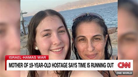 Mother Of 19 Year Old Hostage Says Time Is Running Out Cnn