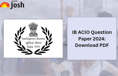 IB ACIO Question Paper 2024: Download Question Paper PDF with Answer Key